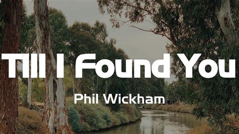 phil wickham till i found you lyrics|Phil Wickham – Till I Found You (Live) Lyrics .